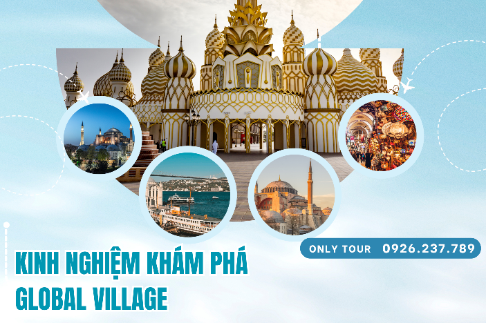 Review Global Village Dubai – Ngôi làng văn hóa rực rỡ bậc nhất thế giới